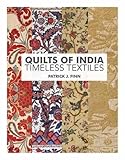Quilts of India: Timeless Textiles by