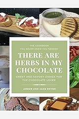 There Are Herbs In My Chocolate: (Revised and Expanded Version) Kindle Edition