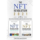 The NFT Revolution 2021: 2 in 1 Basic guide for beginners + Crypto art & Real Estate Edition. Create, buy, sell and make a pr