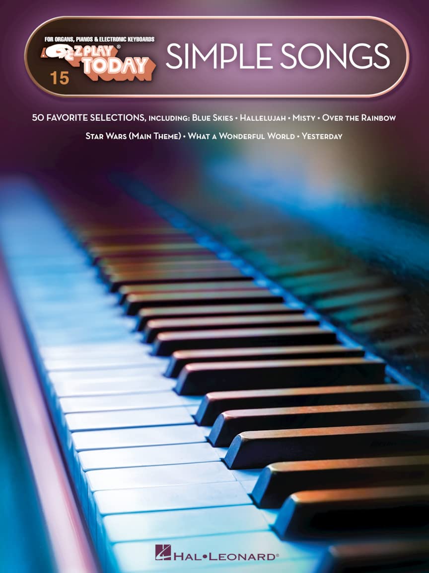 Simple Songs – E-Z Play Today Volume 15 | Easy Keyboard Sheet Music for Beginners | Includes 50 All-Time Favorites in Large Note-Name Notation | E-Z Play Songbook for Organ, Piano, and Keyboard