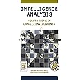 Intelligence Analysis: How to Think in Complex Environments (Praeger Security International)