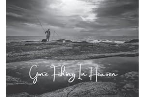 Gone Fishing In Heaven: Funeral Guest Books Fishing Celebration of Life Guest Book: Memorial Guest Book Condolence Book Remem