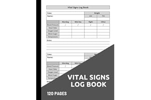 Vital Signs Log Book: Vital Signs Notebook Personal Health Record Keeper And Logbook for Health Monitoring. Medical log book to Track all of the vital ... pressure & Oxygen Level Morning and Night.