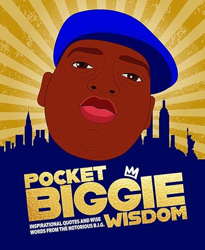 Download Pocket Biggie Wisdom: Inspirational quotes and wise words from the Notorious B.I.G. PDF