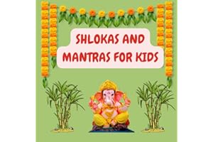 Shlokas and Mantras For Kids: Illustrated book for kids 3 years to 10 years Improving concentration, Reducing stress and anxiety, Enhancing memory, Instilling values, Spiritual growth