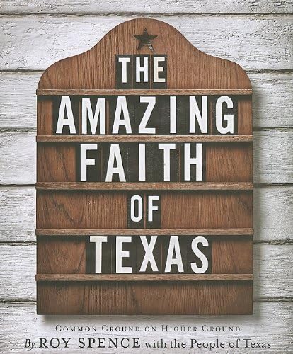 The Amazing Faith of Texas: Common Ground on Higher Ground
