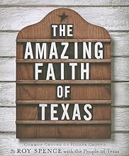 The Amazing Faith of Texas: Common Ground on Higher Ground