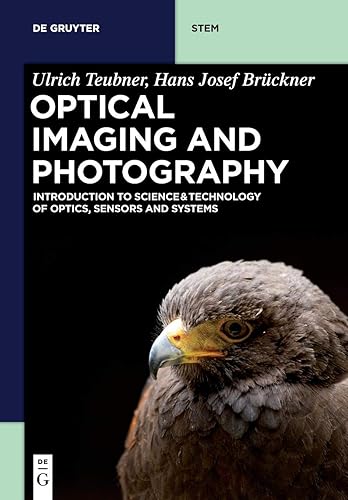Download Optical Imaging and Photography: Introduction to Science and Technology of Optics, Sensors and Systems PDF