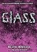 Glass (The Crank Trilogy)