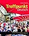 Treffpunkt Deutsch: Grundstufe (6th Edition)