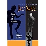 Jazz Dance: A History of the Roots and Branches