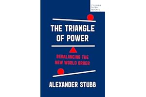 The Triangle of Power: Rebalancing the New World Order