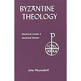 Byzantine Theology: Historical Trends and Doctrinal Themes