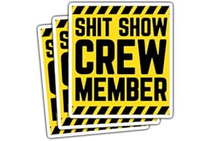 MAIANEY (3 Pcs) Shit Show Crew Member Sticker Funny Sarcastic Hard Hat Stickers Mechanic Welder Plumber Maintenance Blue Collar Gifts Decorations Laptop Bottle Toolbox Truck Window Car 3"x4"