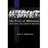 The Price of Whiteness: Jews, Race, and American Identity