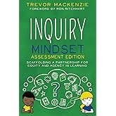 Inquiry Mindset Assessment Edition: Scaffolding a Partnership for Equity and Agency in Learning