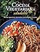 Cocina vegetariana saludable (Cocina vegetariana series) by 