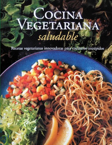 Cocina vegetariana saludable (Cocina vegetariana series) by 