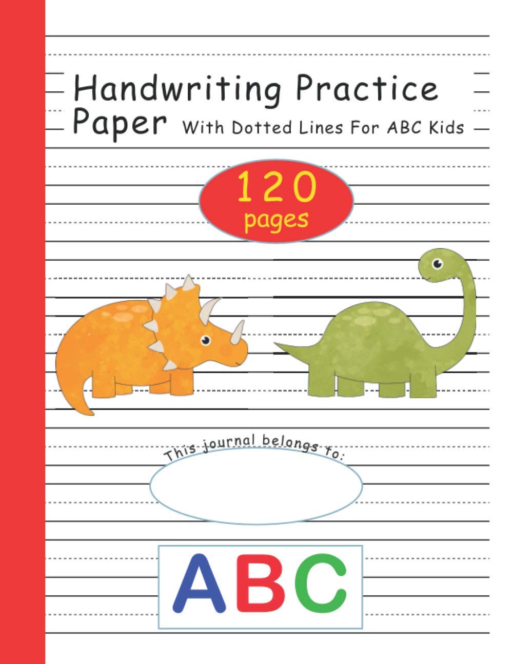 Amazon.in: Buy Handwriting Practice Paper With Dotted Lines For ABC Kids:  120 pages kindergarten writing paper with lines for kids Book Online at Low  Prices in India | Handwriting Practice Paper With