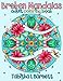 Broken Mandalas: a UNIQUE adult MANDALA coloring book by Tabitha L Barnett