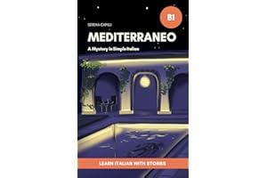 Mediterraneo - A Mystery Short Story in Simple Italian: For Upper-Beginners and Intermediate Learners