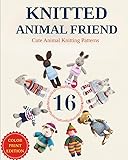 16 Knitted Animal Friend: Cute Animal Knitting