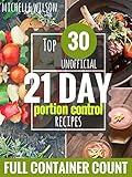 21 DAY FIX: 30 Top 21 DAY FIX RECIPES with complete container count PREP IN 15 MIN OR LESS (21 day fix recipes, 21 day fix cookbook, 21 day fix book)