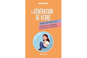 La génération de verre: Adolescents, réseaux sociaux et anxiété : comprendre et accompagner la jeunesse hypersensible à l’ère