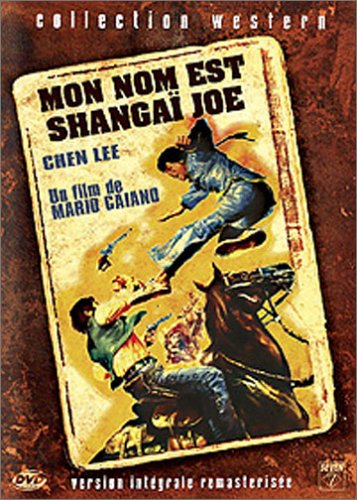 Mon Nom Est Shangaï Joe - Version Intégrale Remasterisée