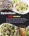 Spiralizer Cookbook: 200 Recipes! Healthy, Delicious and Creativity Meals through Your Spiralizer, Easy Rapid Weight Loss, Regain Your Optimal Health