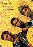 L'art de l'Empire byzantin by