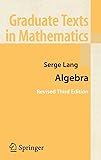 Algebra (Graduate Texts in Mathematics)