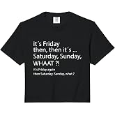 It's Friday Then, Saturday Sunday - Good Vibes Comfort Colors Crop Top