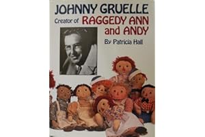 Johnny Gruelle, Creator of Raggedy Ann and Andy (Book Illustrators)