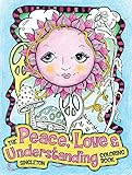 The Peace, Love and Understanding Coloring Book by Singleton