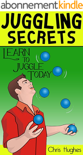 Download Juggling Secrets: Learn How to Juggle Today (English Edition) PDF