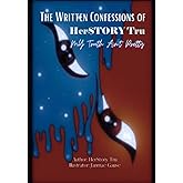 My Truth Ain't Pretty (The Written Confessions of HerSTORY Tru)