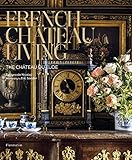 French Chateau Living: The Château du Lude by 