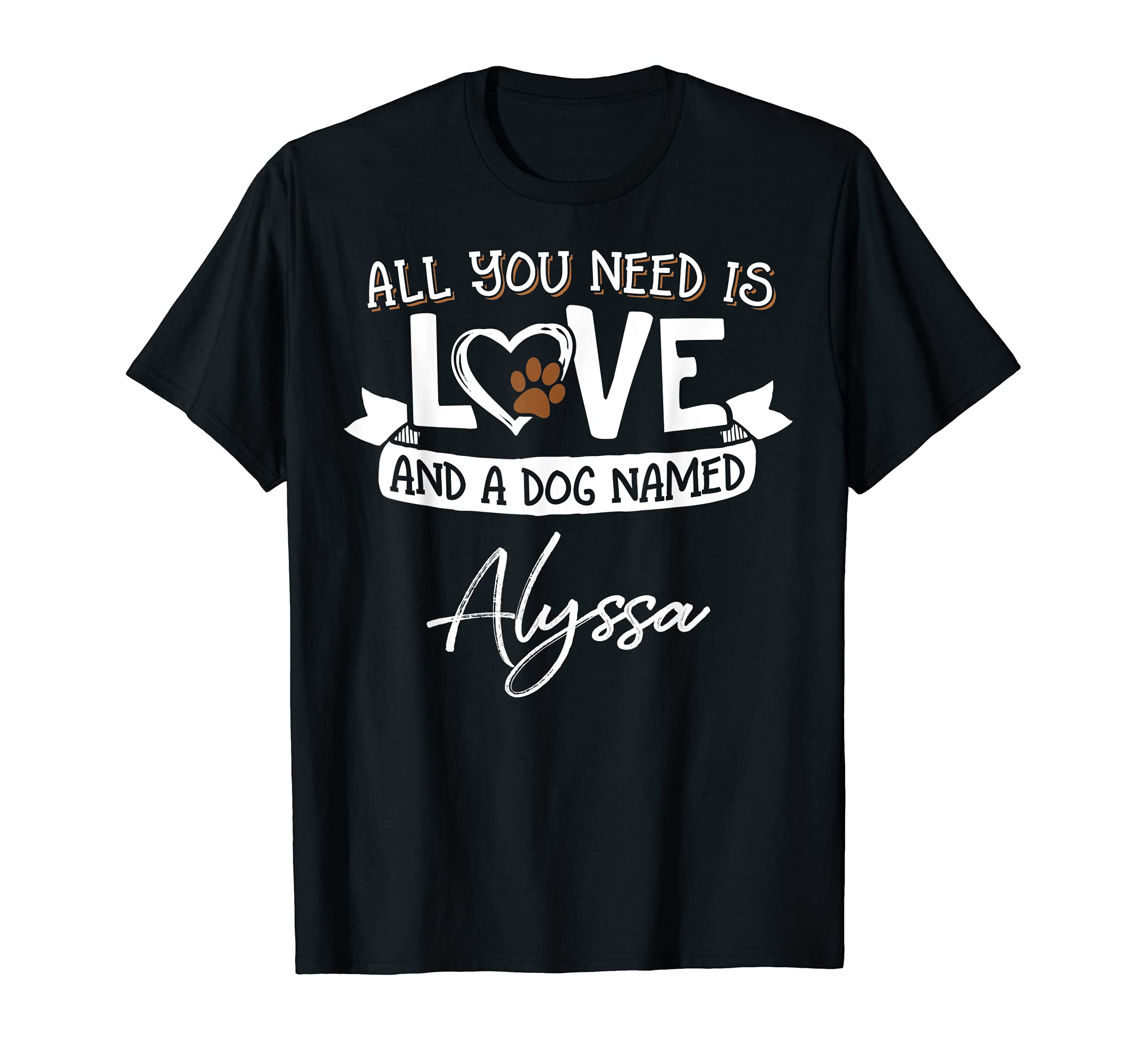 Cute Dog Named Alyssa Design for Women and Men T-Shirt