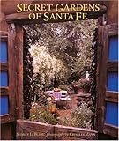 Secret Gardens of Santa Fe by 