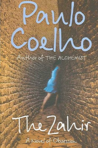 [The Zahir: A Novel of Obsession] (By: Paulo Coelho) [published: July, 2007]