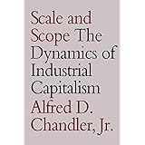 Scale and Scope: The Dynamics of Industrial Capitalism
