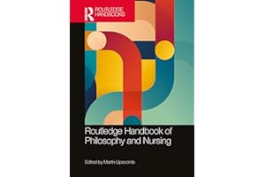 Routledge Handbook of Philosophy and Nursing