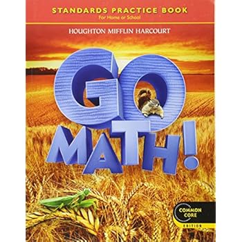 Go Math! Standards Practice Book, Grade 2, Common Core Edition Go Math! Standards Practice Book, Grade 2, Common Core Edition