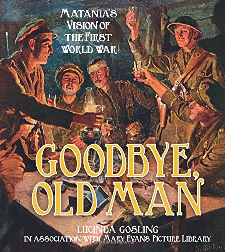 B.o.o.k Goodbye, Old Man: Matania's Vision of the First World War<br />T.X.T