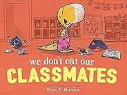 We Don't Eat Our Classm