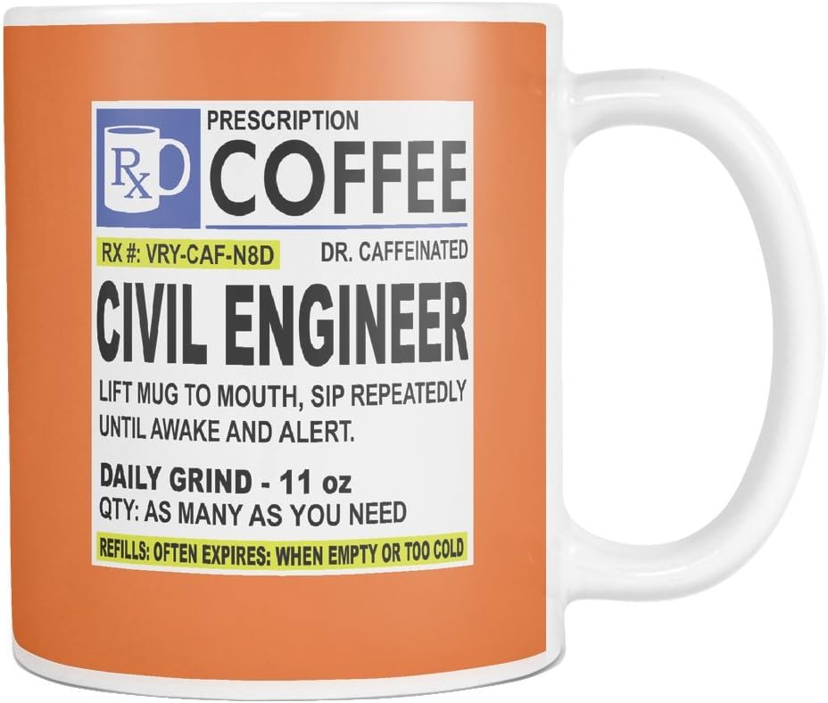 Civil Engineer Coffee Mug Funny Gift Tea Cup Prescription