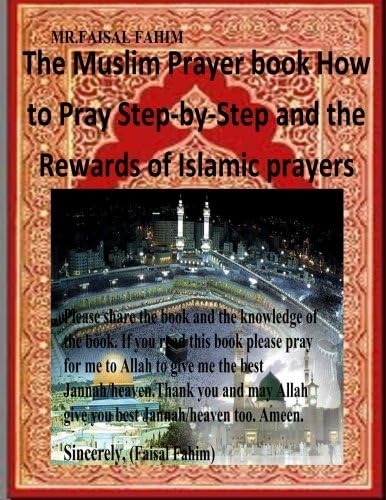 The Muslim Prayer book How to Pray Step-by-Step and the Rewards of Islamic prayers
