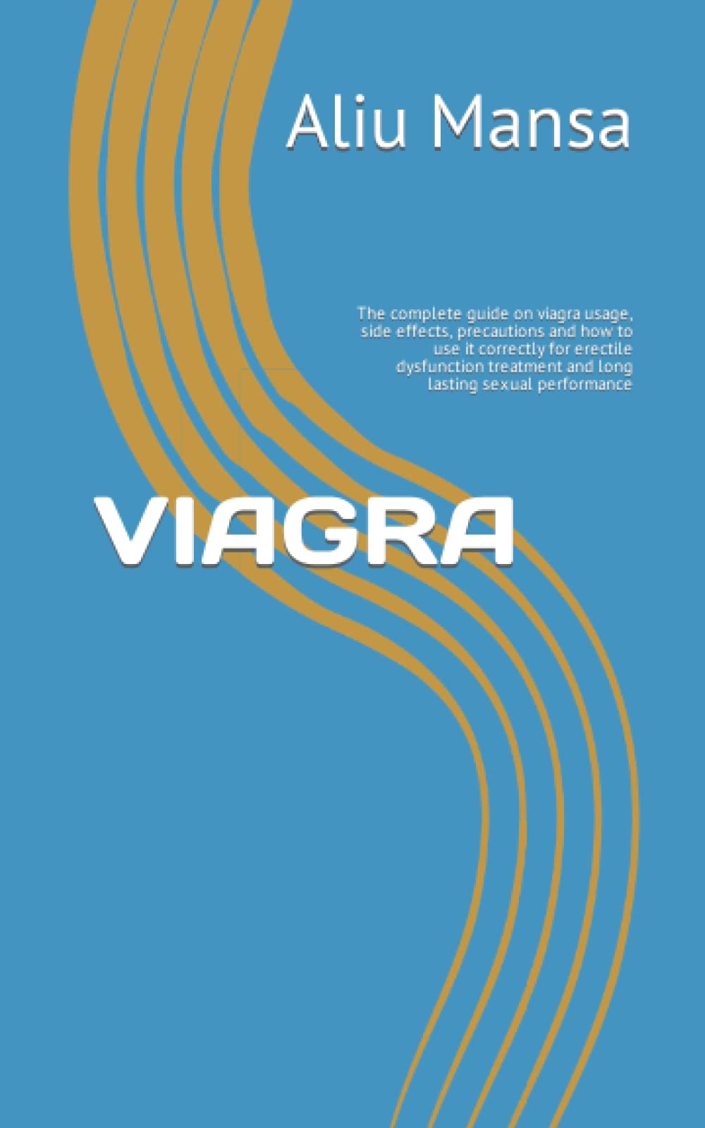 VIAGRA: The complete guide on viagra usage, side effects ...