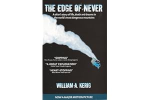 The Edge of Never: A Skier's Story of Life, Death, and Dreams in the World's Most Dangerous Mountains